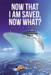 Now That I Am Saved, Now What? (eBook,... - Bild 1