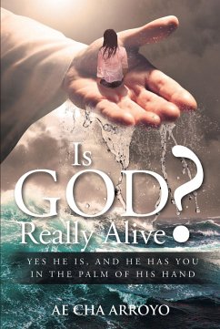 Is God Really Alive? (eBook, ePUB) - Arroyo, Ae Cha