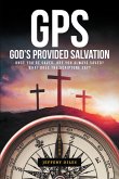 GPS: God's Provided Salvation (eBook, ePUB) GPS: God's Provided Salvation (eBook, ePUB)