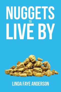 Nuggets to Live By (eBook, ePUB) - Anderson, Linda Faye