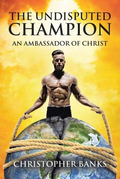 The Undisputed Champion (eBook, ePUB) - Banks, Christopher