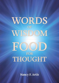 Words of Wisdom, Food for Thought (eBook, ePUB) - Artis, Nancy F.