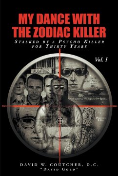 My Dance with the Zodiac Killer (eBook, ePUB) - Coutcher D. C. "David Gold", David W.