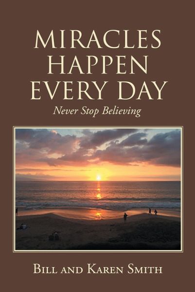MIRACLES HAPPEN EVERY DAY (eBook, ePUB) MIRACLES HAPPEN EVERY DAY (eBook, ePUB)
