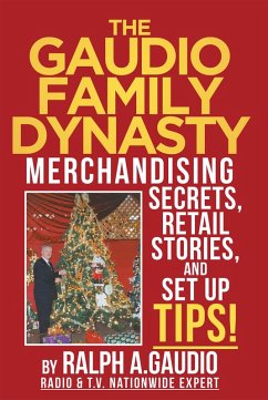 The Gaudio Family Dynasty (eBook, ePUB) - Gaudio, Ralph