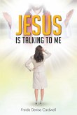 Jesus Is Talking to Me (eBook, ePUB)
