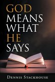 God Means What He Says (eBook, ePUB)