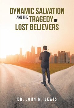 Cover Dynamic Salvation and the Tragedy of Lost Believers (eBook, ePUB)