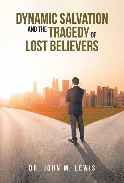 Dynamic Salvation and the Tragedy of Lost Believers (eBook, ePUB)