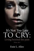 It's Not Too Late to Cry (eBook, ePUB)
