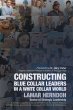 Constructing Blue Collar Leaders in a... - Bild 1