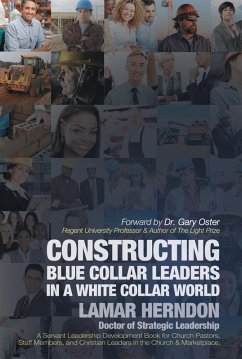 Constructing Blue Collar Leaders in a White Collar World (eBook, ePUB) - Herndon, Lamar