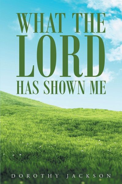 What The Lord Has Shown Me (eBook, ePUB)