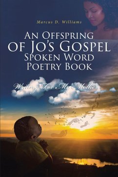 An Offspring of Jo's Gospel Spoken Word Poetry Book (eBook, ePUB) - Williams, Marcus D.