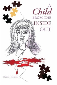 A Child from the Inside Out (eBook, ePUB) - Soisson, Nancee J.