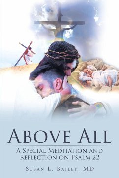 Above All (eBook, ePUB) - Bailey MD, Susan L.