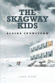 The Skagway Kids: Alaska Snowstorm (eBook, ePUB)