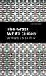 The Great White Queen (eBook, ePUB) - Bild 1