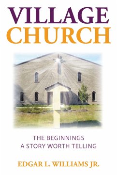 Village Church (eBook, ePUB) - Williams, Edgar L.