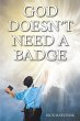 God Doesn't Need a Badge (eBook, ePUB) - Bild 1