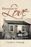 Bitterness to Love (eBook, ePUB)