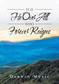 It Is He Over All Who Forever Reigns (eBook, ePUB)