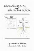 What God Can Do For You and What God Will Do For You (eBook, ePUB)