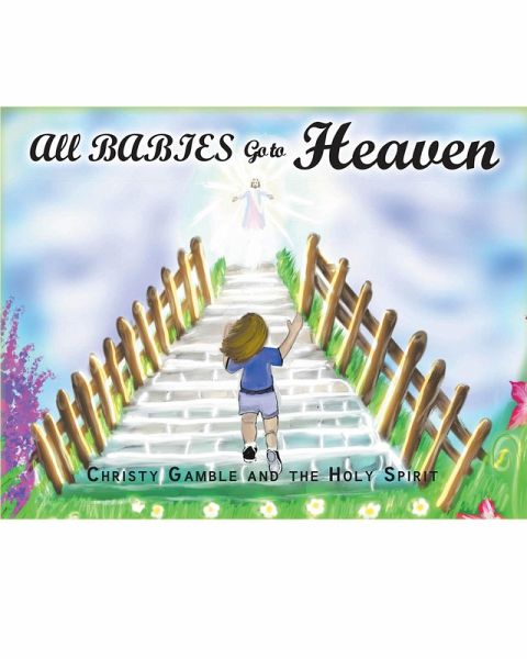 All Babies Go to Heaven (eBook, ePUB) All Babies Go to Heaven (eBook, ePUB)