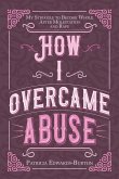 How I Overcame Abuse (eBook, ePUB)