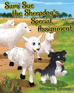 Sami Sue the Sheepdog's Special Assignment (eBook, ePUB) - Twichell, Michelle