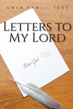Letters to My Lord (eBook, ePUB) - Yoos, Gwen Hamill