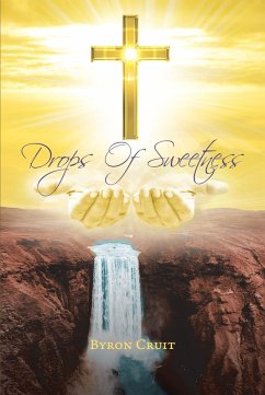 Drops of Sweetness (eBook, ePUB) - Cruit, Byron