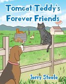 Tomcat Teddy's Forever Friends (eBook, ePUB)