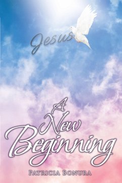 A New Beginning (eBook, ePUB) - Bonura, Patricia