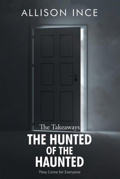 The Hunted of the Haunted (eBook, ePUB) - Ince, Allison
