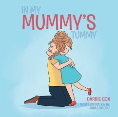In My Mummy's Tummy (eBook, ePUB) - Cox, Carrie
