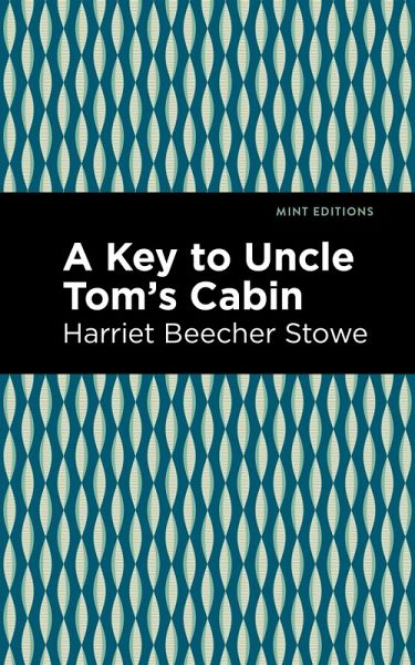 A Key to Uncle Tom's Cabin (eBook, ePUB) A Key to Uncle Tom's Cabin (eBook, ePUB)