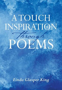 A Touch of Inspiration through Poems (eBook, ePUB) - King, Linda Glasper