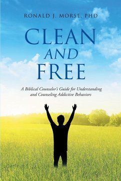 Clean and Free (eBook, ePUB) - Morse, Ronald J.