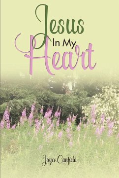 Jesus In My Heart (eBook, ePUB) - Canfield, Joyce