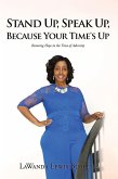 Stand Up, Speak Up, Because Your Time's Up (eBook, ePUB)