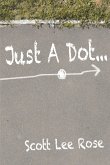 Just a Dot... (eBook, ePUB)