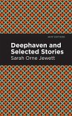 Deephaven and Selected Stories (eBook, ePUB)