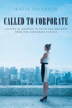 Called to Corporate (eBook, ePUB) - Talarico, Katie