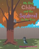 My Dog Chloe and the Squirrel in the Tree (eBook, ePUB)