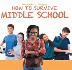 How to Survive Middle School (eBook, ePUB)