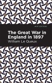 The Great War in England in 1897 (eBook, ePUB) The Great War in England in 1897 (eBook, ePUB)