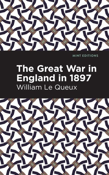 The Great War in England in 1897 (eBook, ePUB) The Great War in England in 1897 (eBook, ePUB)