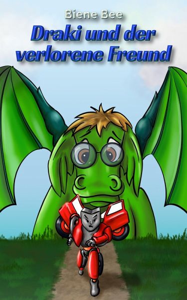 Draki und der verlorene Freund (eBook, ePUB) Draki und der verlorene Freund (eBook, ePUB)