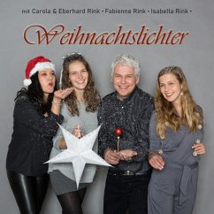 Weihnachtslichter - Carola & Eberhard Rink,Fabienne & Isabella Rink